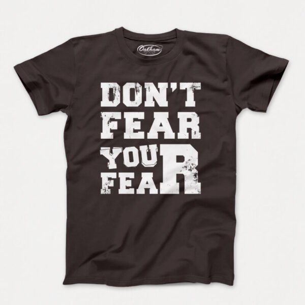 Don’t Fear Your Fear – Men’s T-Shirts
