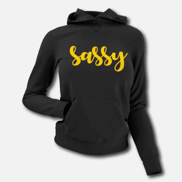 Sassy – Women’s Hoodies
