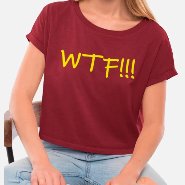 WTF! – Crop Tops