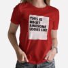 This is what awesome looks like - Women's T-Shirts - Image 3