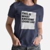 This is what awesome looks like - Women's T-Shirts - Image 4