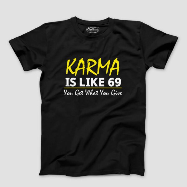 Karma is Like 69 – Men’s T-Shirts