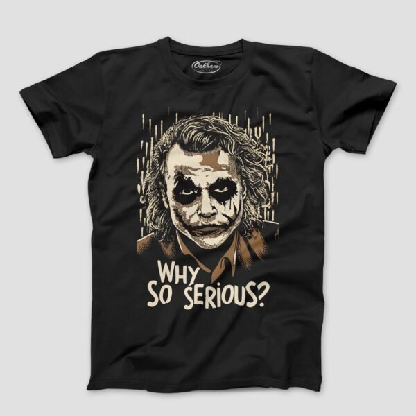 Why So Serious? – Graphic Printed T-Shirts For Men