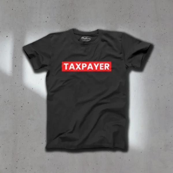 Taxpayer – Graphic Printed T-Shirts