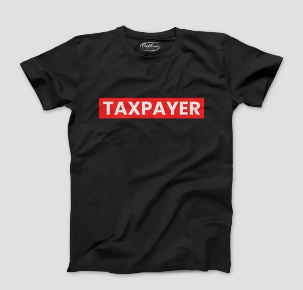Taxpayer Graphic Printed T-Shirts