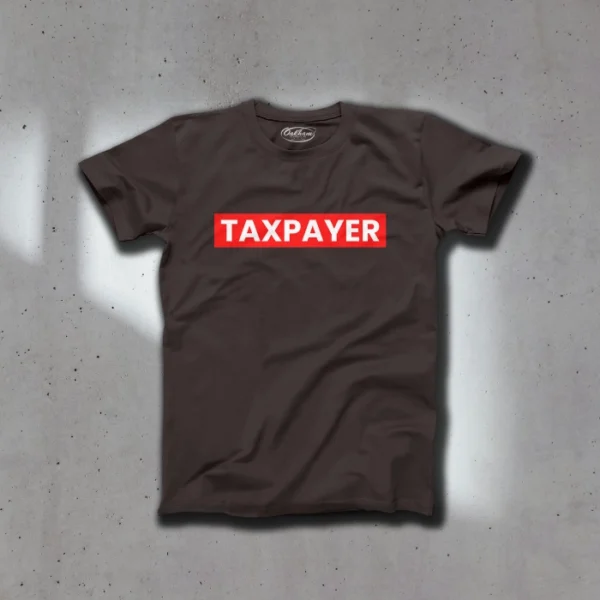 Taxpayer – Graphic Printed T-Shirts