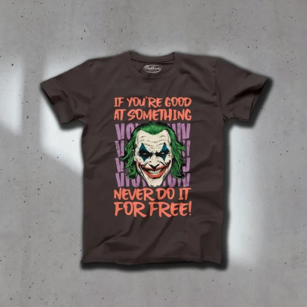 If You’re Good At Something – Graphic Printed T-Shirts